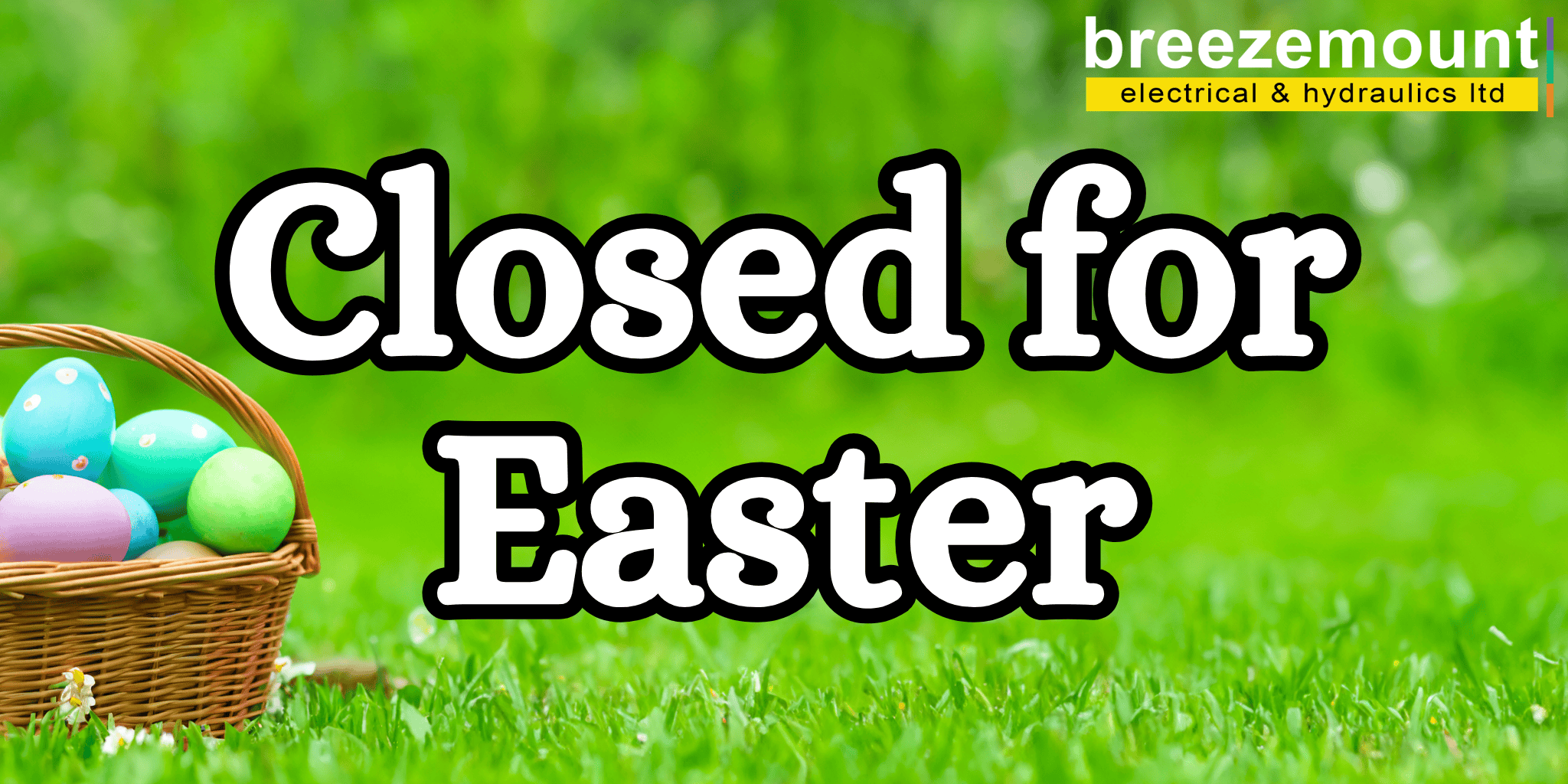 Closed for Easter